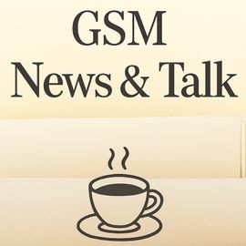 🗞️ GSM News & Talk